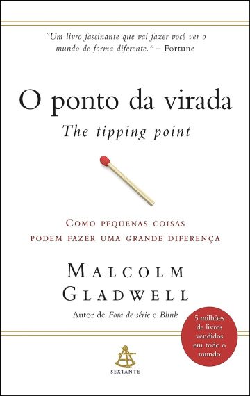 O ponto de virada: como pequenas coisas podem fazer uma grande diferença